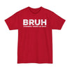 BRUH formerly knows as MOM - Big & Tall Tee