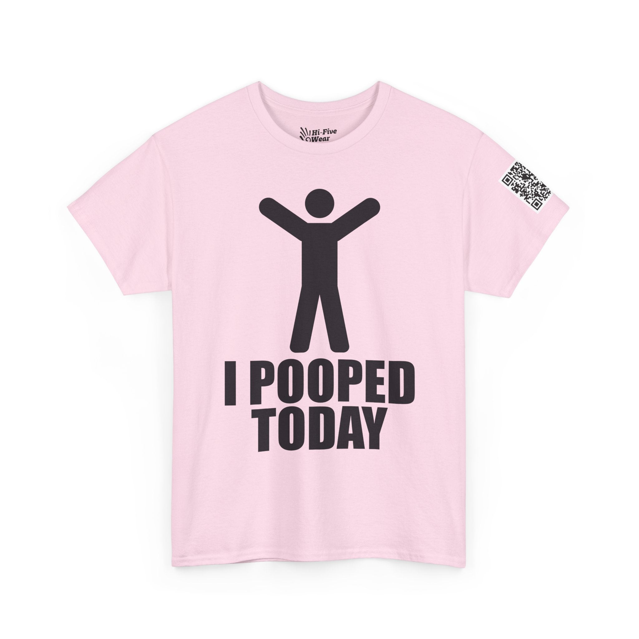 Funny I Pooped Today T-Shirt — Novelty Humor Tee