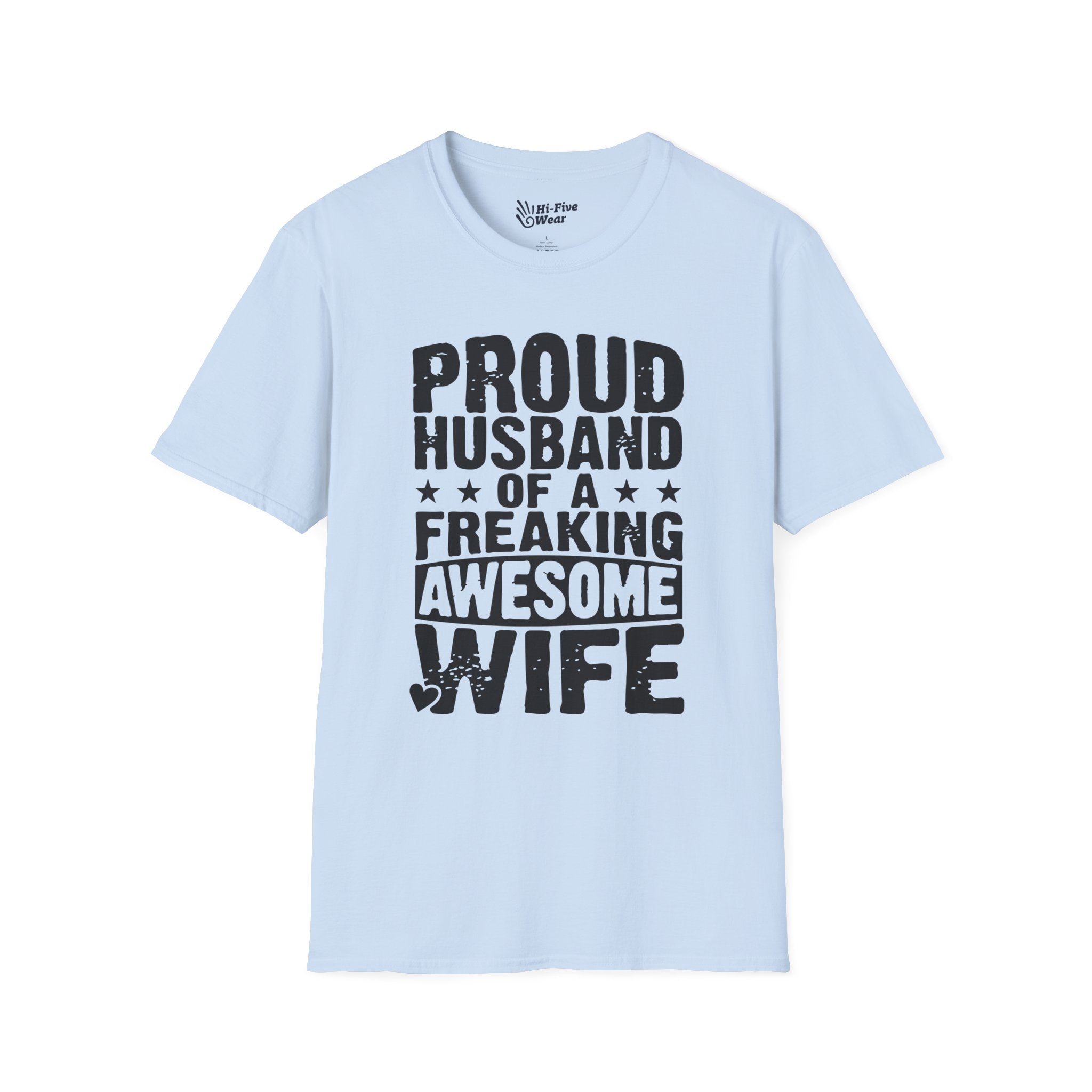 Proud Husband Of A Freaking Awesome Wife - Softstyle Tee