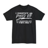 I Identify As Pissed Off My Pronouns Are Try Me - Big & Tall Tee