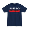 Just Do Nothing - Unisex Tall Beefy-T®