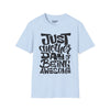 Just Another Day Of Being Awesome Tee