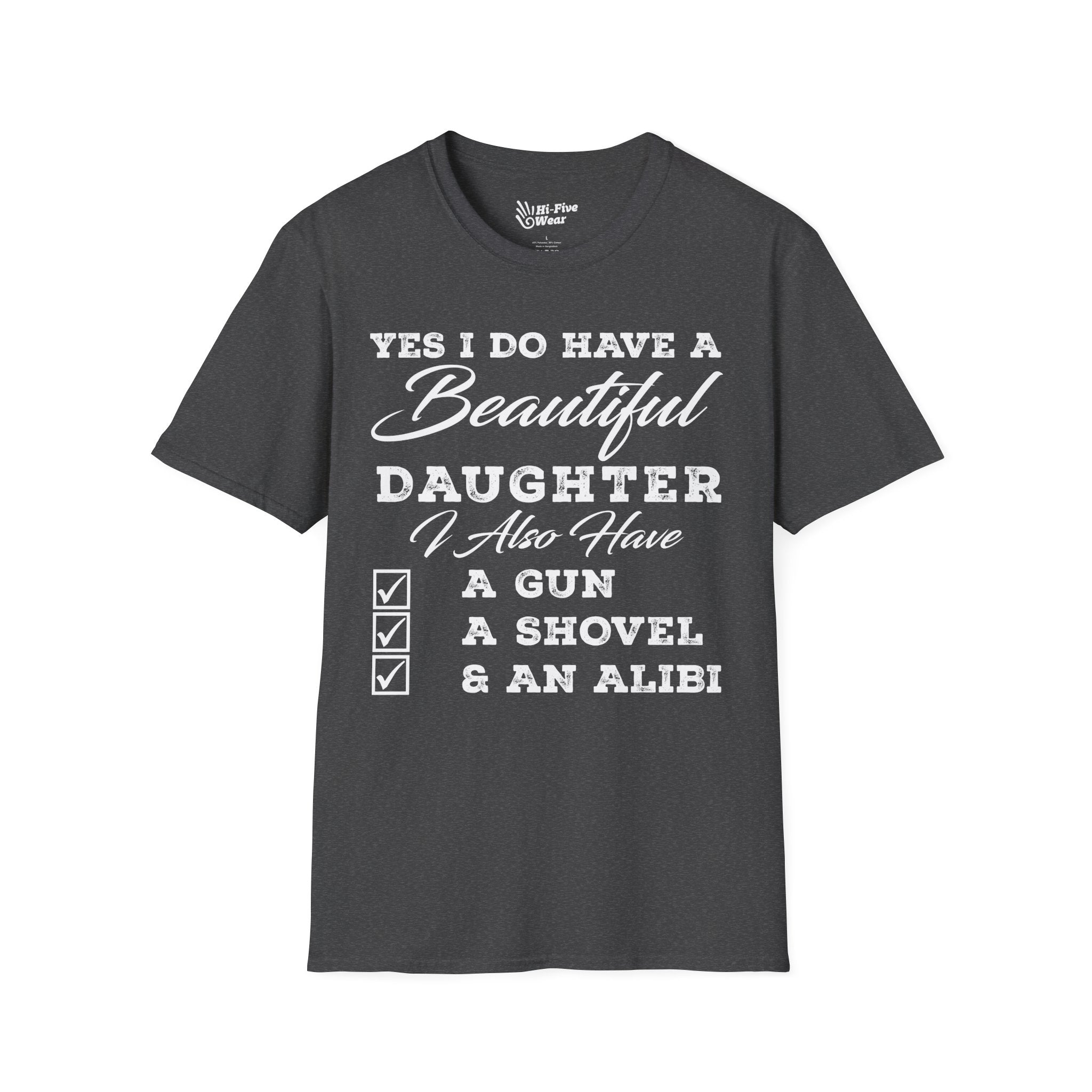 Yes I Do Have a Beautiful Daughter Warning Tee graphic t-shirt with funny saying