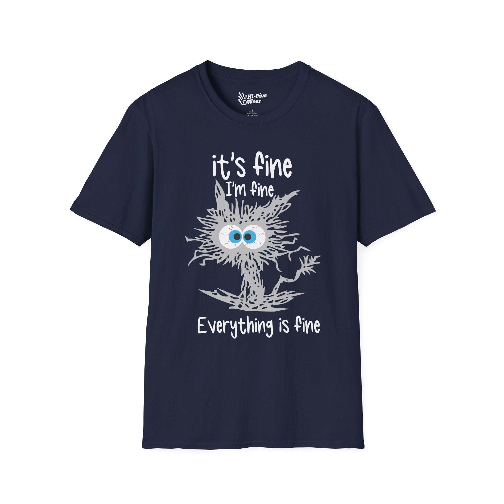 It's Fine, I'm Fine, Everything Is Fine Tee