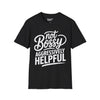 Not Bossy, Aggressively Helpful Tee