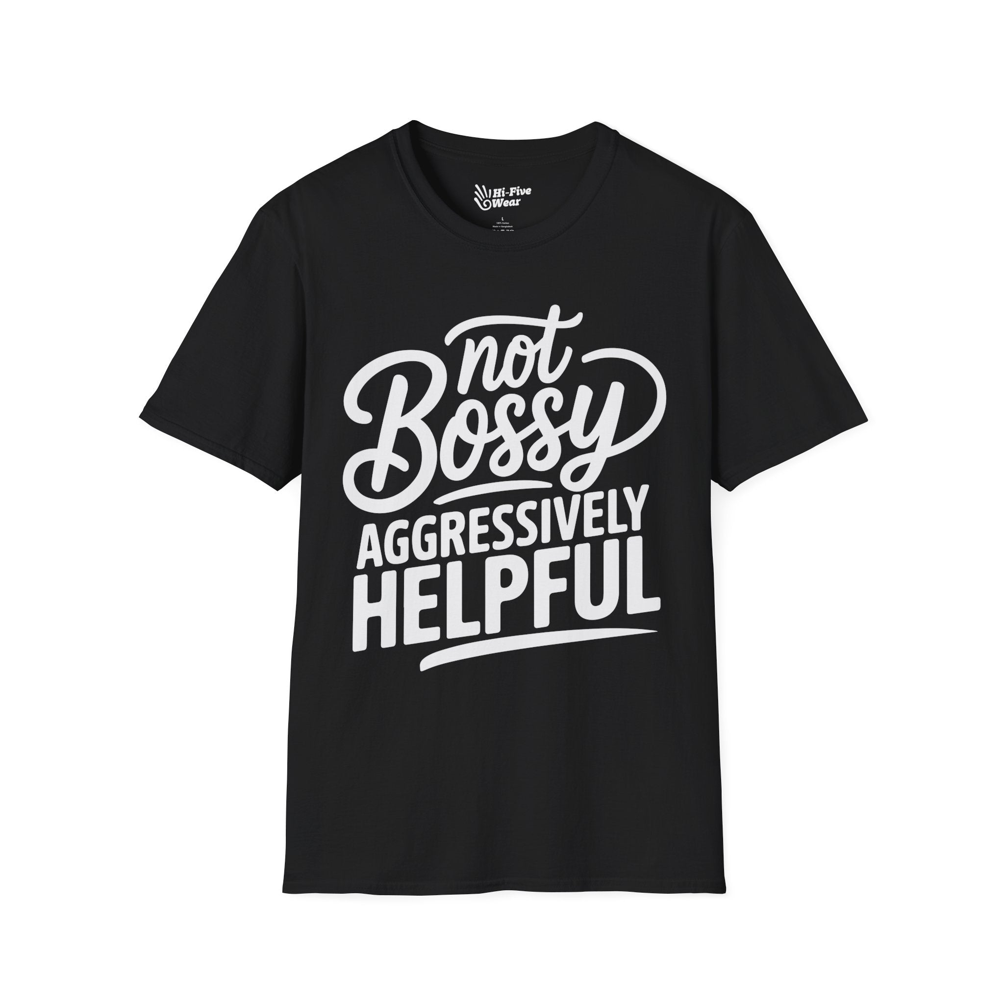 Not Bossy, Aggressively Helpful - Softstyle Tee