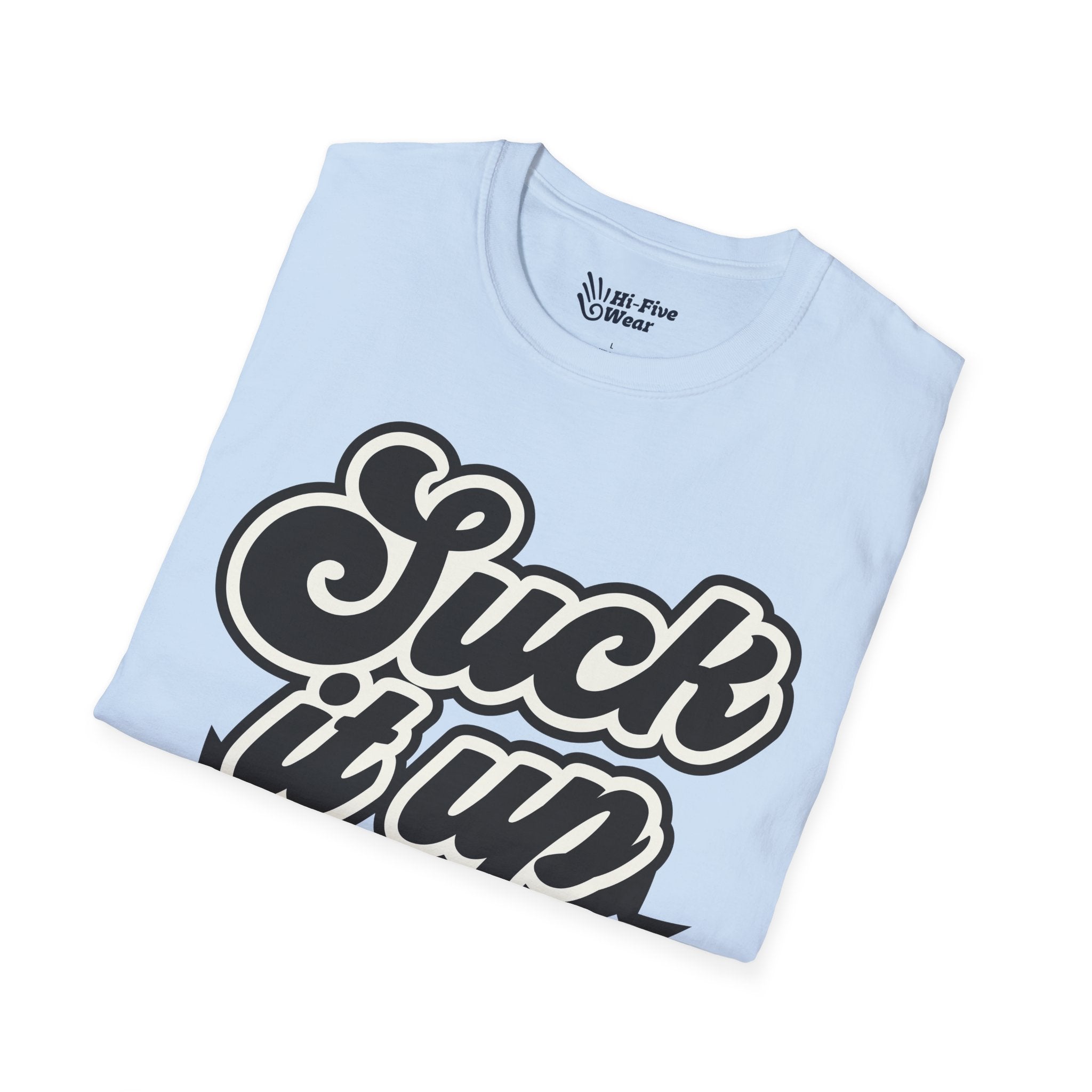 Suck It Up Buttercup - Unisex Softstyle Tee