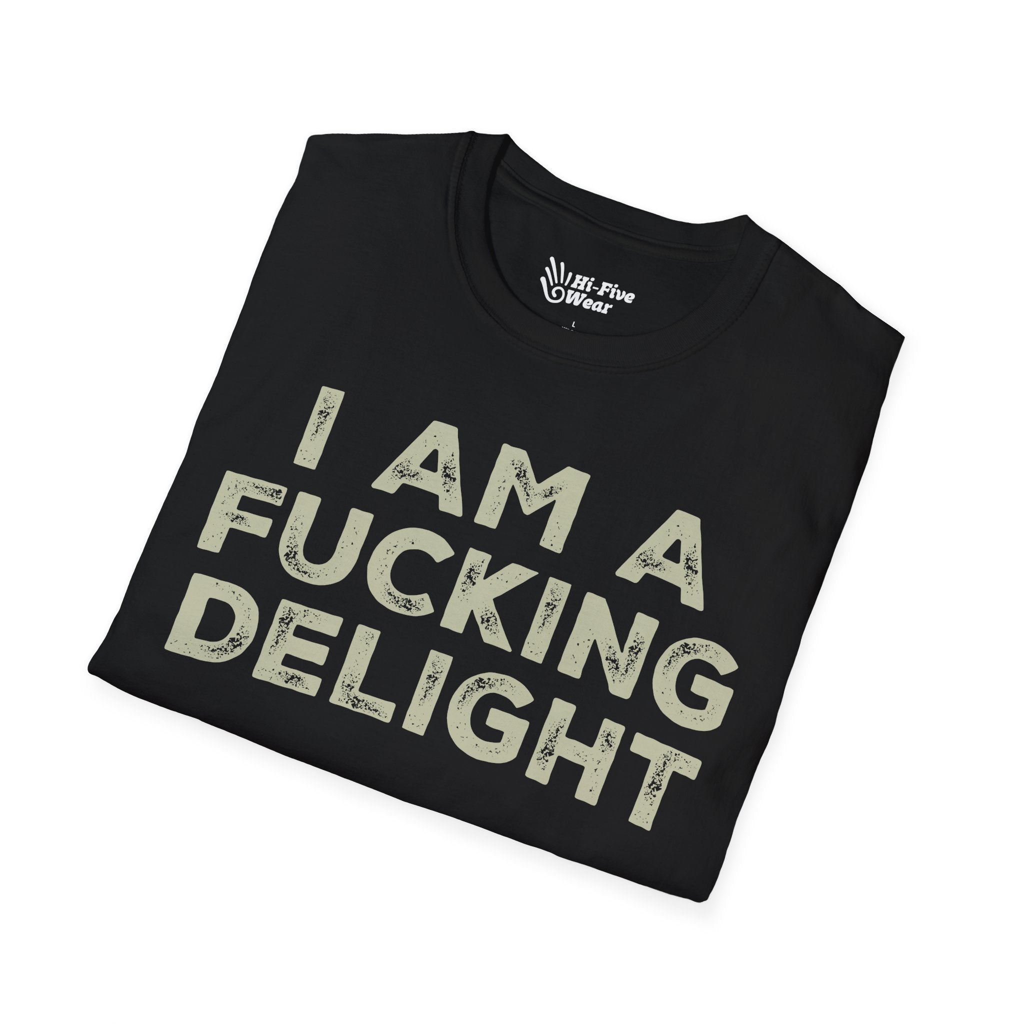 I Am A Fucking Delight - Unisex Softstyle T-Shirt