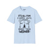 It's All Fun & Games Until Somebody Burns Their Weiner Tee