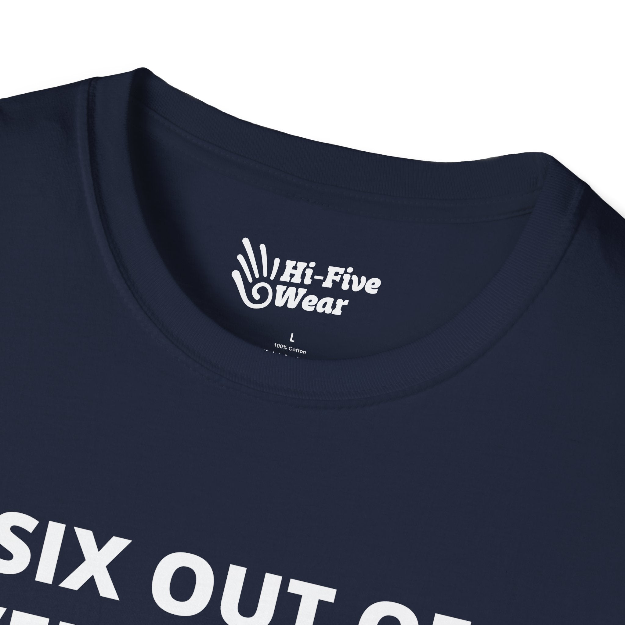 Six Out of Seven Dwarves Are Not Happy Tee