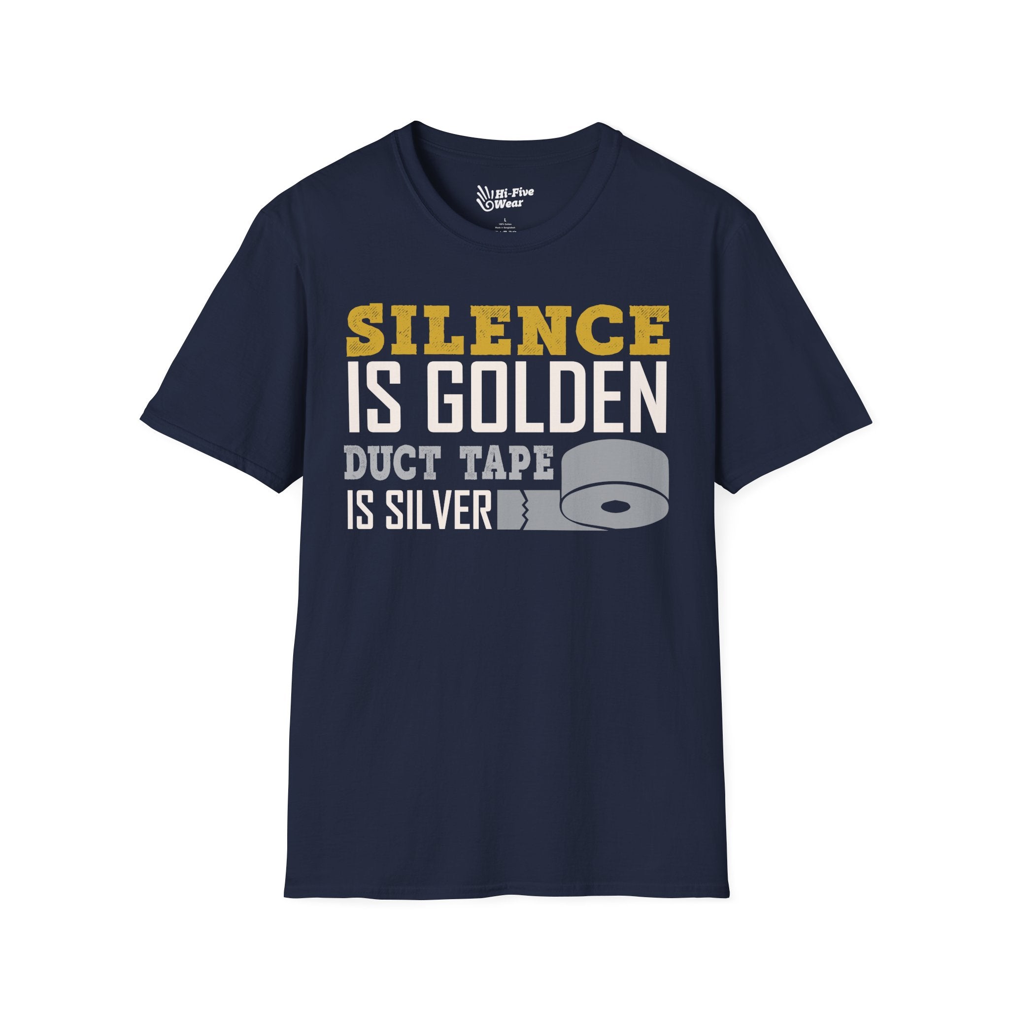 Silence Is Golden, Duct Tape Is Silver Tee