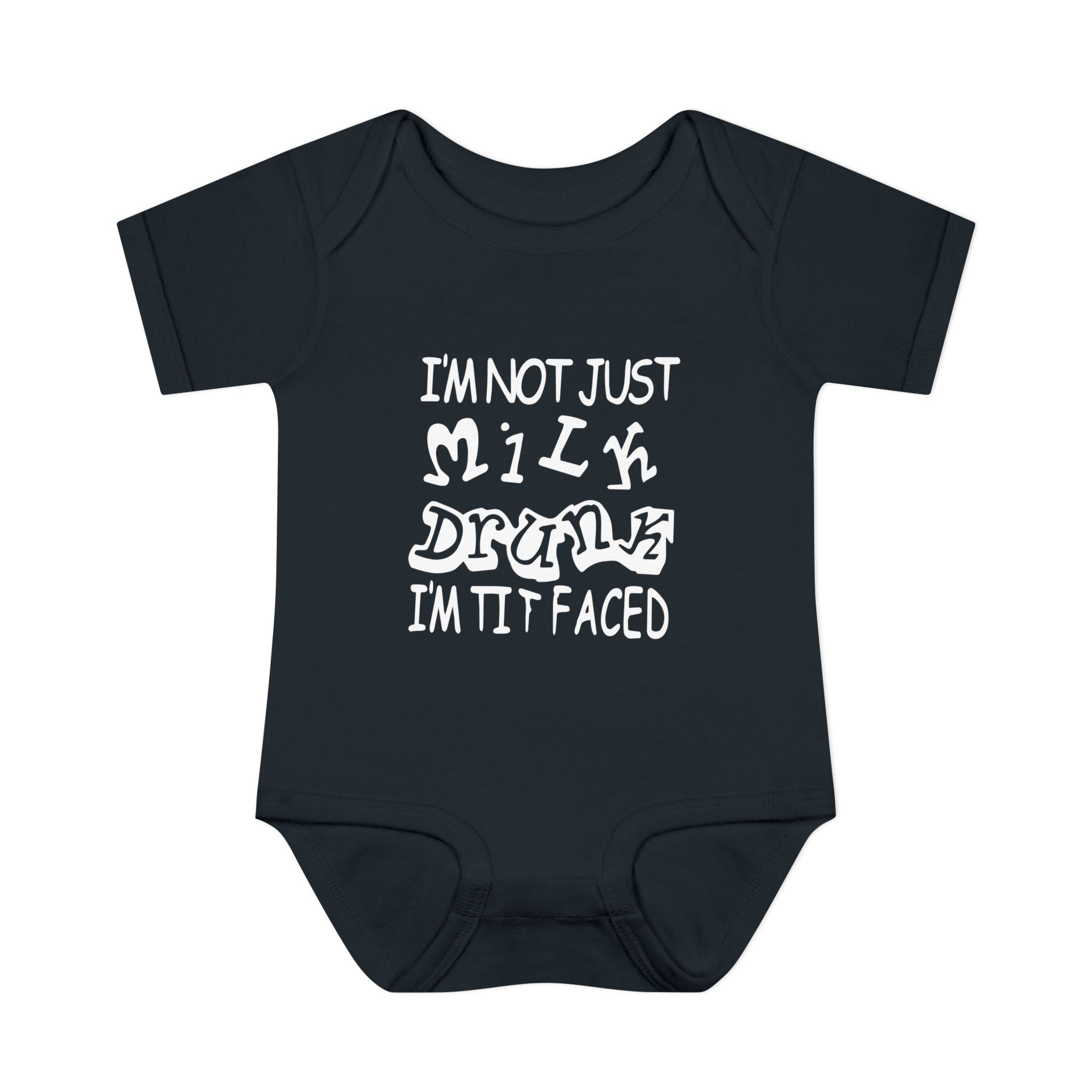 I'm Not Just Milk Drunk Im Titfaced Baby Onesie