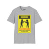 WARNING Avoid Injury, Don't Tell Me How To Do My Job Tee