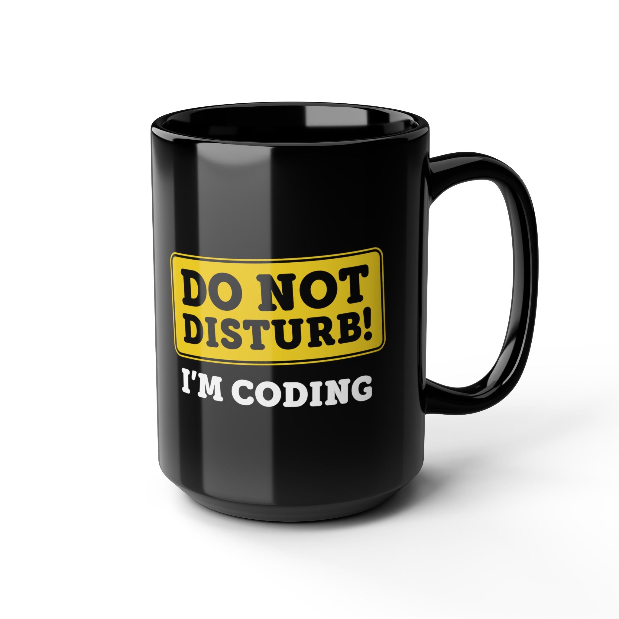 Do Not Disturb I'm Coding - Coffee Mug (11oz & 15oz)