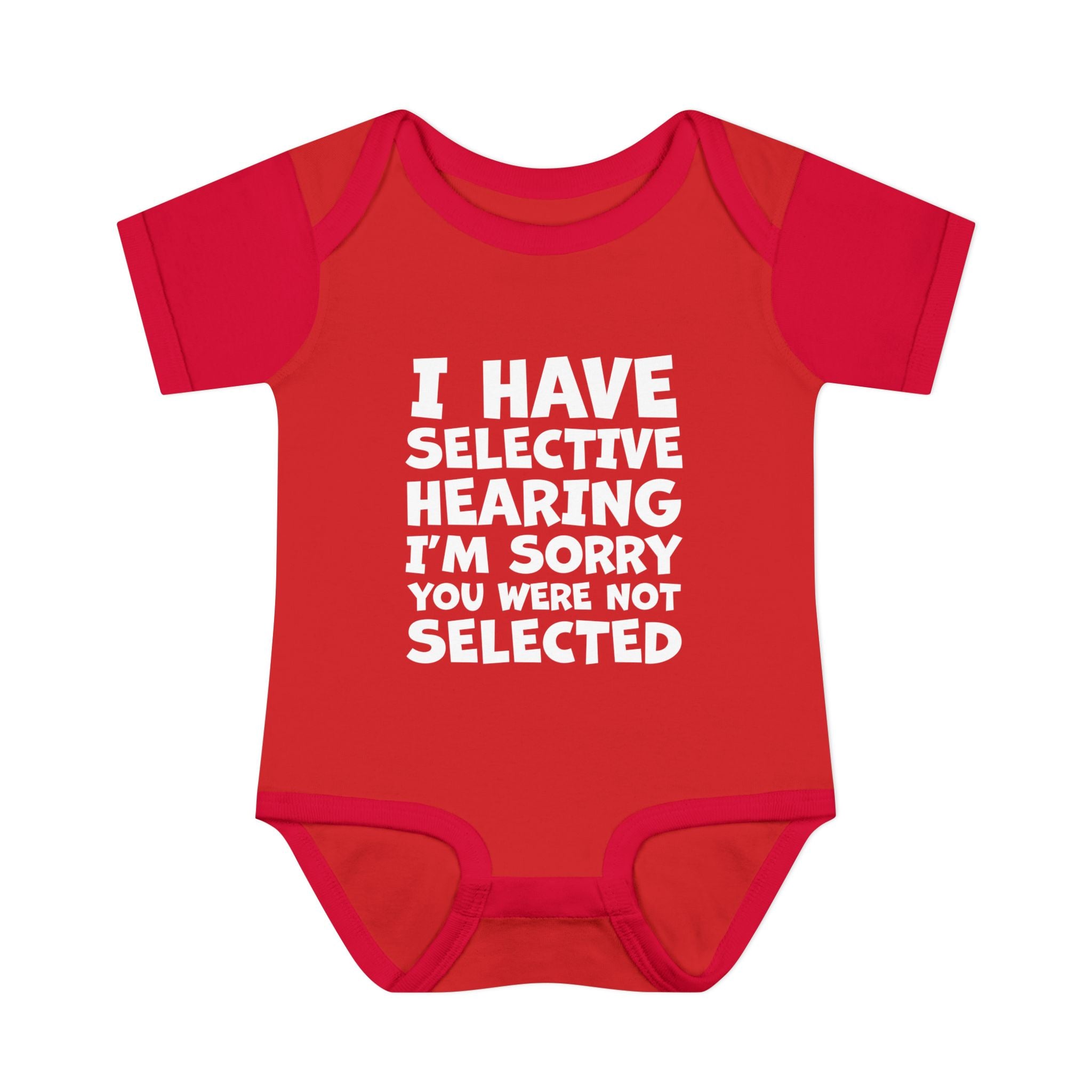 I Have Selected Hearing, I'm Sorry You Were Not Selected Baby Onesie