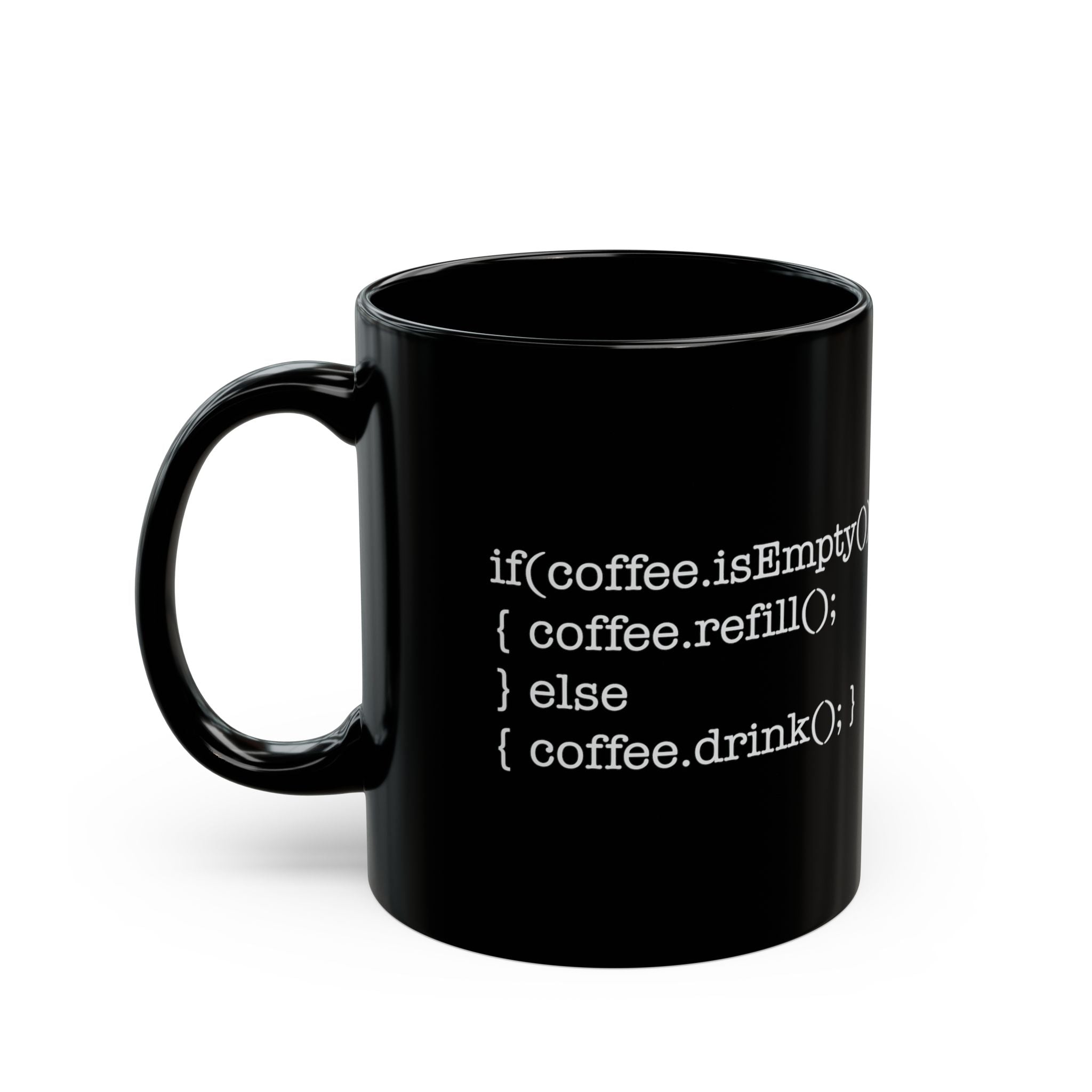 If Coffee isEmpty Coding – Coffee Mug (11oz & 15oz)