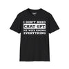 I Don't Need Chat GPT, My Wife Knows Everything Tee