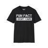Fun Fact, I Don't Care Tee