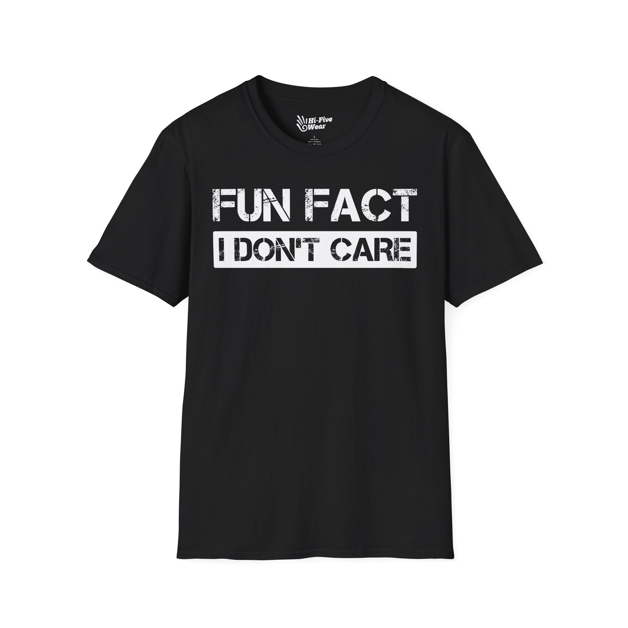 FUN FACT, I Don't Care Tee