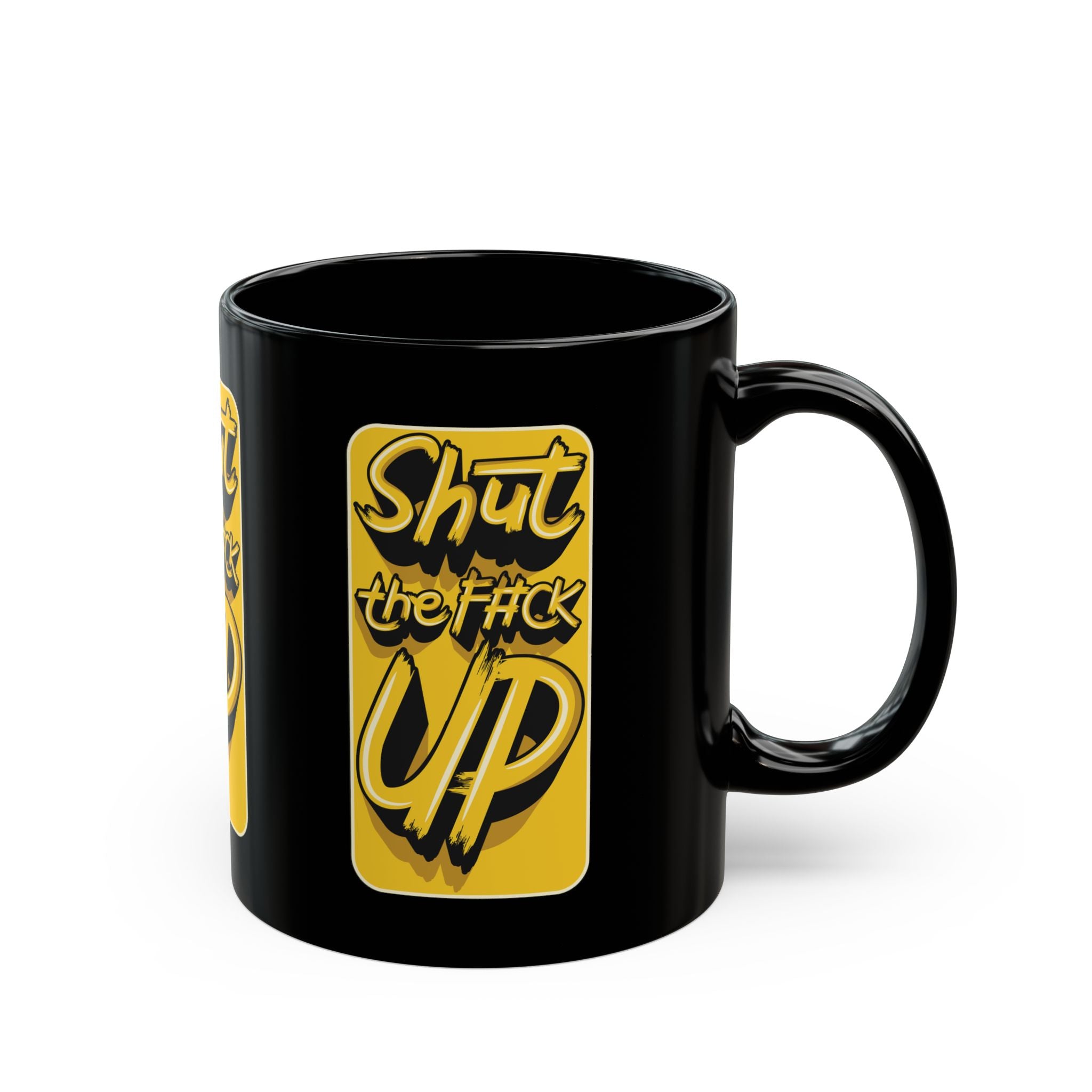 Shut The F#ck Up Coffee Mug – (11oz & 15oz)