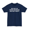 Six Out of Seven Dwarves Are Not Happy - Unisex Tall Beefy-T®