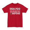 Deja Poo, The Feeling You've Heard This Shit Before - Big & Tall Tee