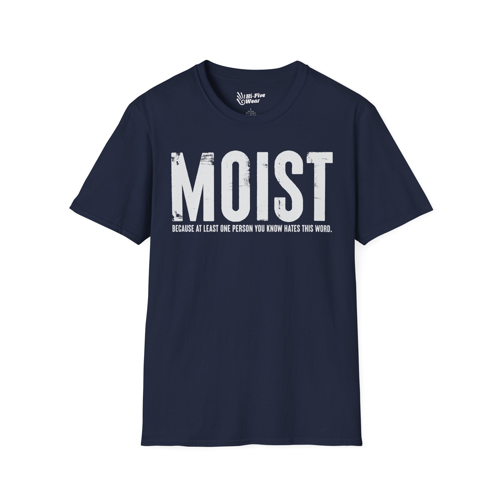 MOIST, Because At Least One Person You Know Hates This Word Tee