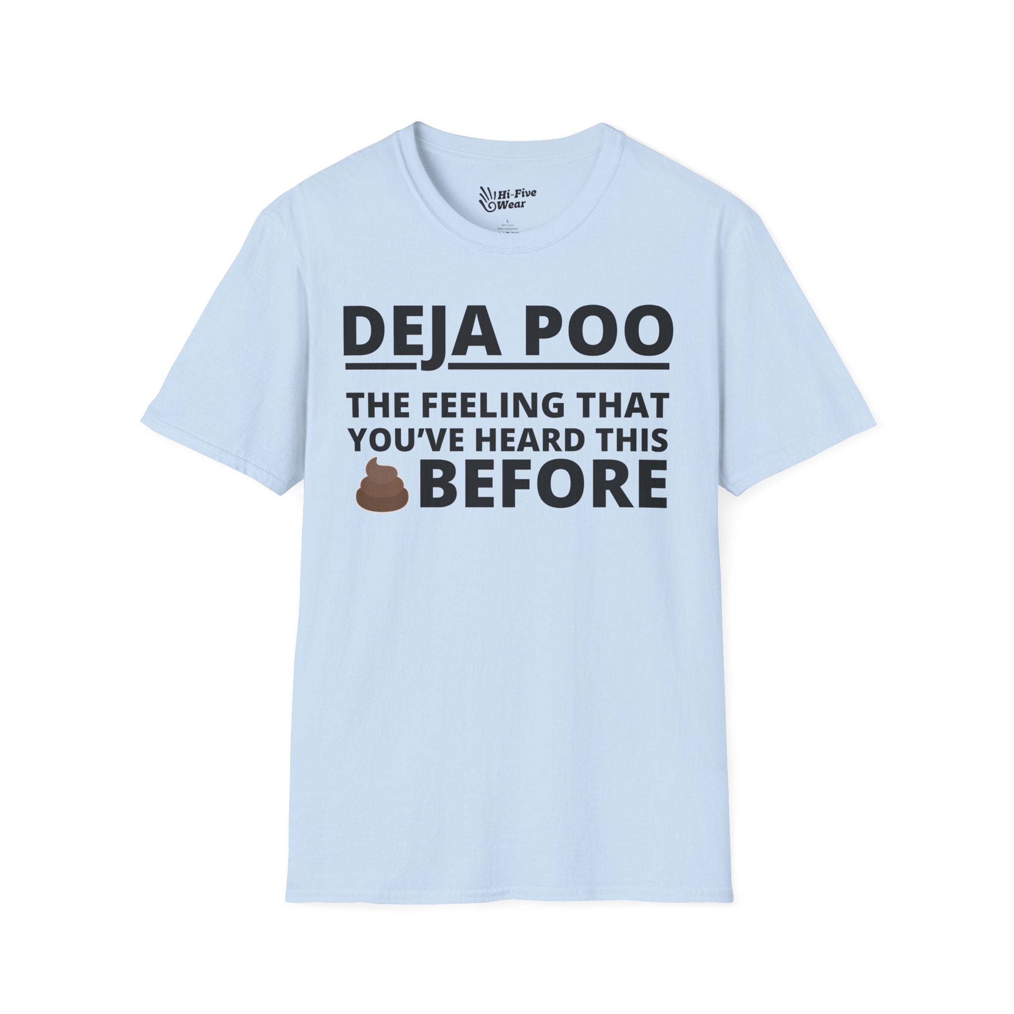 Deja Poo, The Feeling That You've Heard This Shit Before Tee