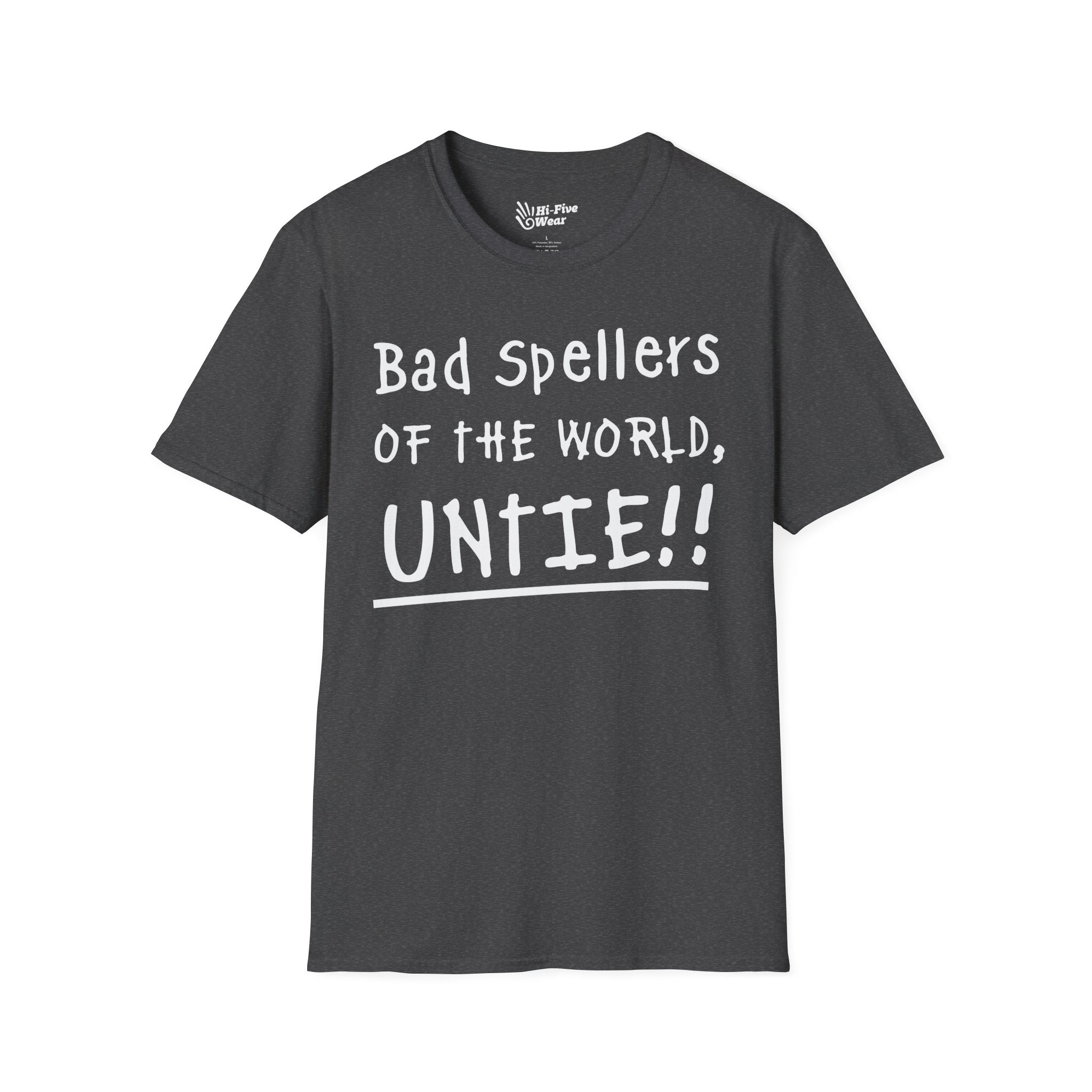 Bad Spellers Of The World Untie! - Unisex Softstyle Tee